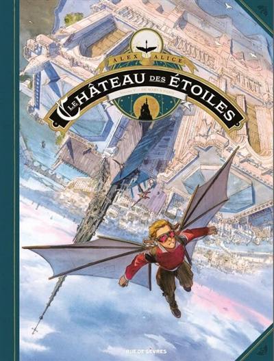 Le château des étoiles. Vol. 5. De Mars à Paris