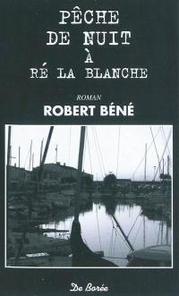 Pêche de nuit à Ré la Blanche