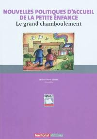 Nouvelles politiques d'accueil de la petite enfance : le grand chamboulement