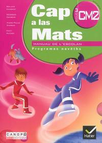 Cap a las mats CM2, cicle 3 : manuau de l'escolan : programas navèths