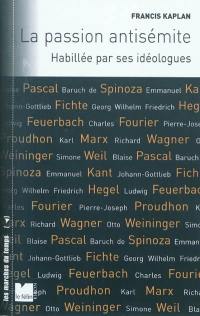 La passion antisémite habillée par ses idéologues