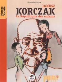 Janusz Korczak : la république des enfants