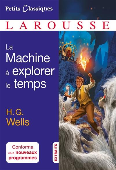 La machine à explorer le temps : roman (1895) : extraits