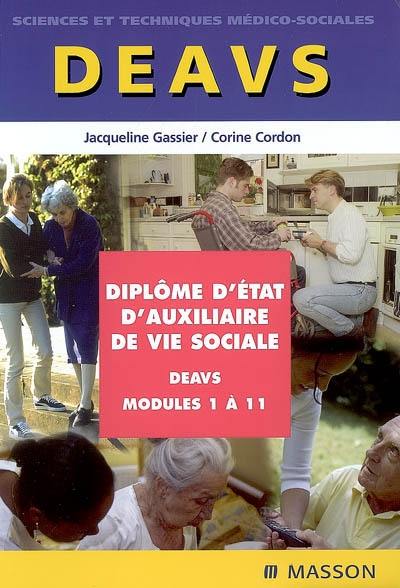 DEAVS, Diplôme d'Etat d'auxiliaire de vie sociale : modules 1 à 11