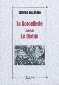 La sorcellerie. Le diable