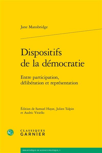 Dispositifs de la démocratie : entre participation, délibération et représentation