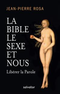 La Bible, le sexe et nous : libérer la parole