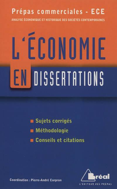 L'économie en dissertations : prépas commerciales ECE