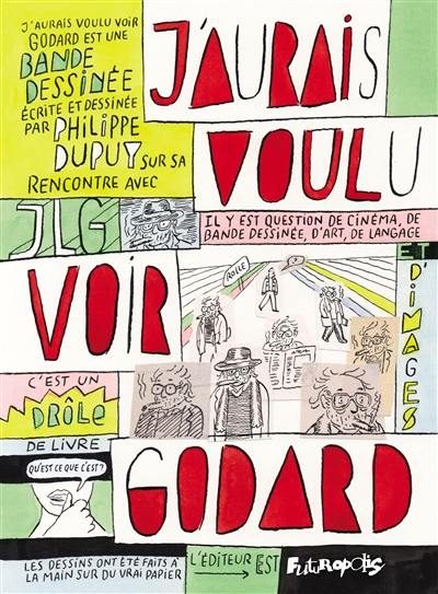 J'aurais voulu voir Godard : un livre égaré