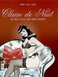 Claire de nuit. Vol. 2. Je suis celle que vous croyez