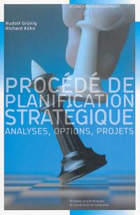 Procédé de planification stratégique : analyses, options, projets