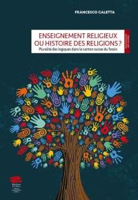 Enseignement religieux ou histoire des religions ? : pluralité des logiques dans le canton suisse du Tessin