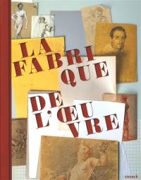 La fabrique de l'oeuvre