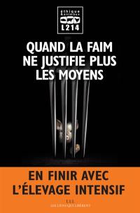 Quand la faim ne justifie plus les moyens : en finir avec l'élevage intensif