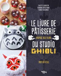 Le livre de pâtisserie inspiré des films du studio Ghibli