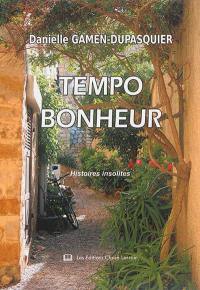 Tempo bonheur : histoires insolites