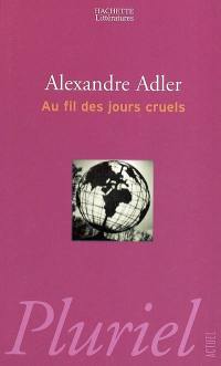 Au fil des jours cruels : 1992-2002, chroniques