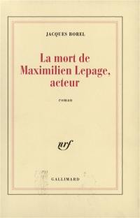 La mort de Maximilien Lepage, acteur