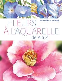 Fleurs à l'aquarelle de A à Z