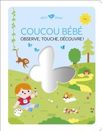 Coucou bébé : observe, touche, découvre !