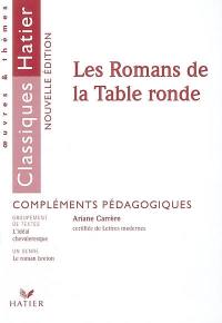 Les romans de la Table ronde : compléments pédagogiques