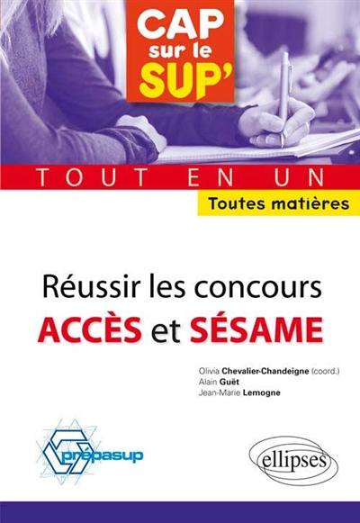 Réussir les concours Accès et Sésame : tout en un : toutes matières