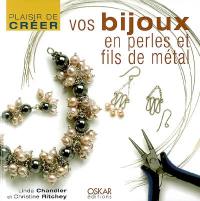 Vos bijoux en perles et fils de métal