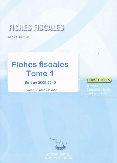 Fiches fiscales. Vol. 1. Fiches de cours, BTS CGO Comptabilité et gestion des organisations