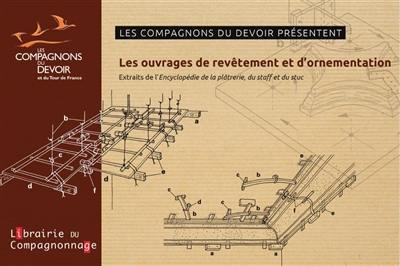 Encylopédie des métiers. Vol. 2. La plâtrerie, le staff et le stuc : les ouvrages de revêtement et d'ornementation