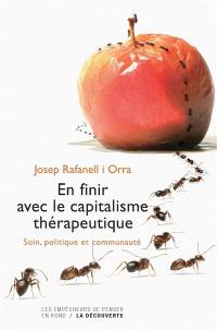 En finir avec le capitalisme thérapeutique : soin, politique et communauté