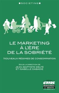 Le marketing à l'ère de la sobriété : nouveaux régimes de consommation