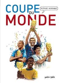 Histoires incroyables de la Coupe du monde