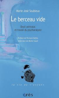 Le berceau vide : deuil périnatal et travail du psychanalyste