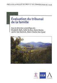 Evaluation du tribunal de la famille : présentation du rapport rendu au ministre de la Justice par l'équipe ULB-VUB