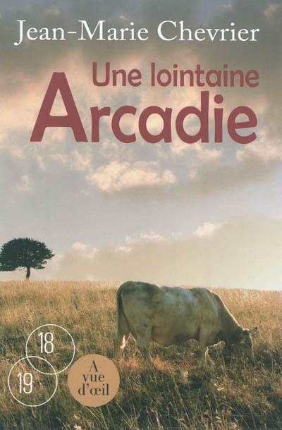 Une lointaine Arcadie