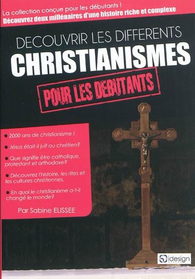 Découvrir les différents christianismes pour les débutants Découvrir les différents christianismes pour les débutants