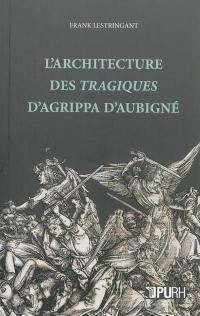 L'architecture des Tragiques d'Agrippa d'Aubigné