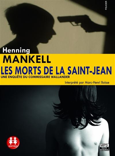 Les morts de la Saint-Jean : une enquête du commissaire Wallander