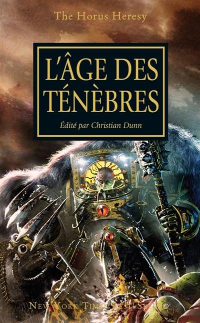 The Horus heresy. Vol. 16. L'âge des ténèbres