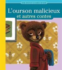 L'ourson malicieux : et autres contes