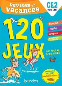 Réviser en vacances, CE2 vers CM1 : 120 jeux sur tout le programme