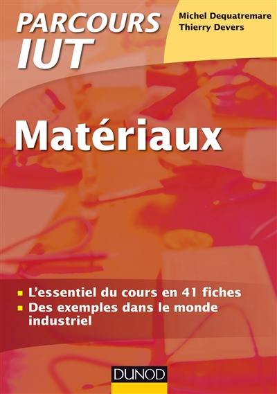 Matériaux : de la conception aux contrôles : rappels de cours, exemples industriels et QCM