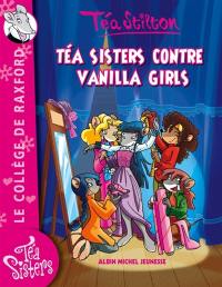 Le collège de Raxford. Vol. 1. Téa sisters contre Vanilla girls