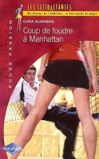 Coup de foudre à Manhattan : les célibattantes