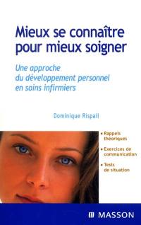 Mieux se connaître pour mieux soigner : une approche du développement personnel en soins infirmiers