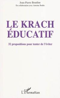 Le krach éducatif : 32 propositions pour tenter de l'éviter