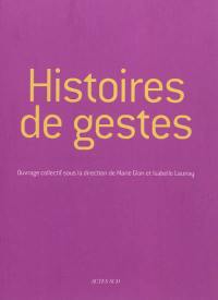 Histoires de gestes