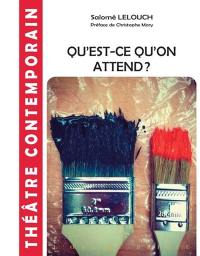 Qu'est-ce qu'on attend ?