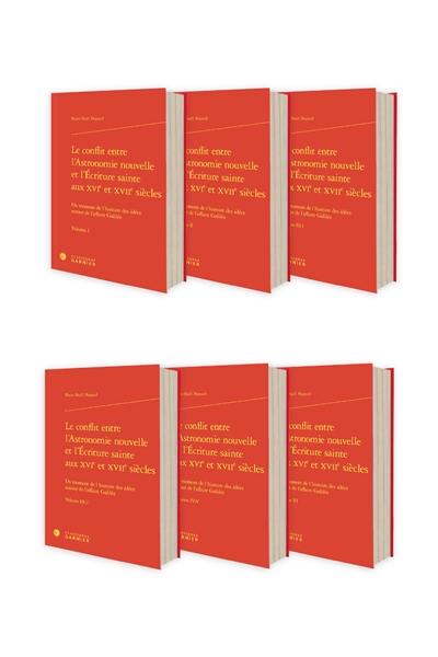 Le conflit entre l'astronomie nouvelle et l'Ecriture sainte aux XVIe et XVIIe siècles : un moment de l'histoire des idées autour de l'affaire Galilée
