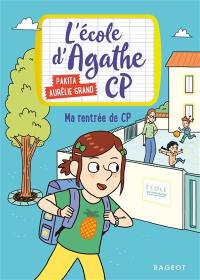 L'école d'Agathe CP. Vol. 2. Ma rentrée de CP